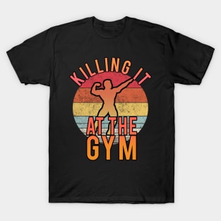 Killing it at the gym T-Shirt